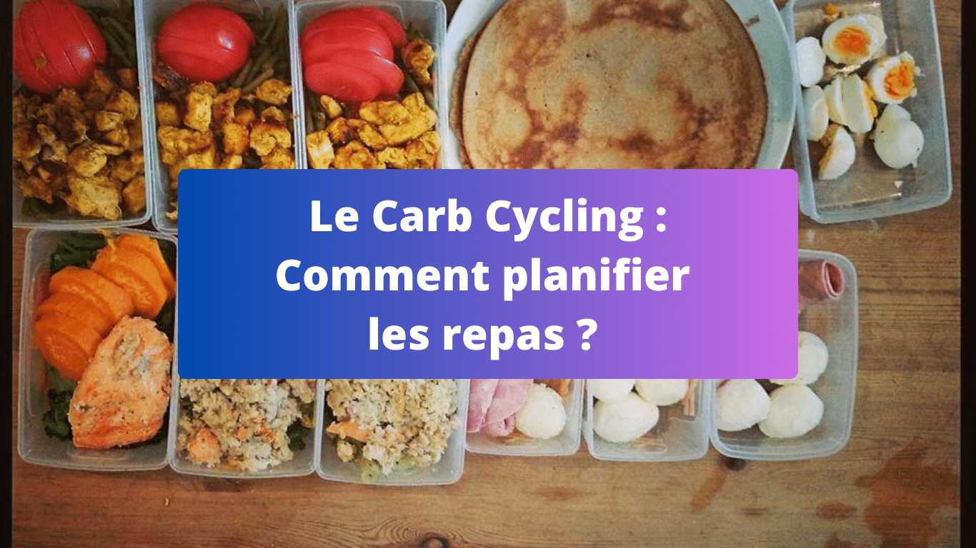 Carb cycling menu : comment planifier les repas