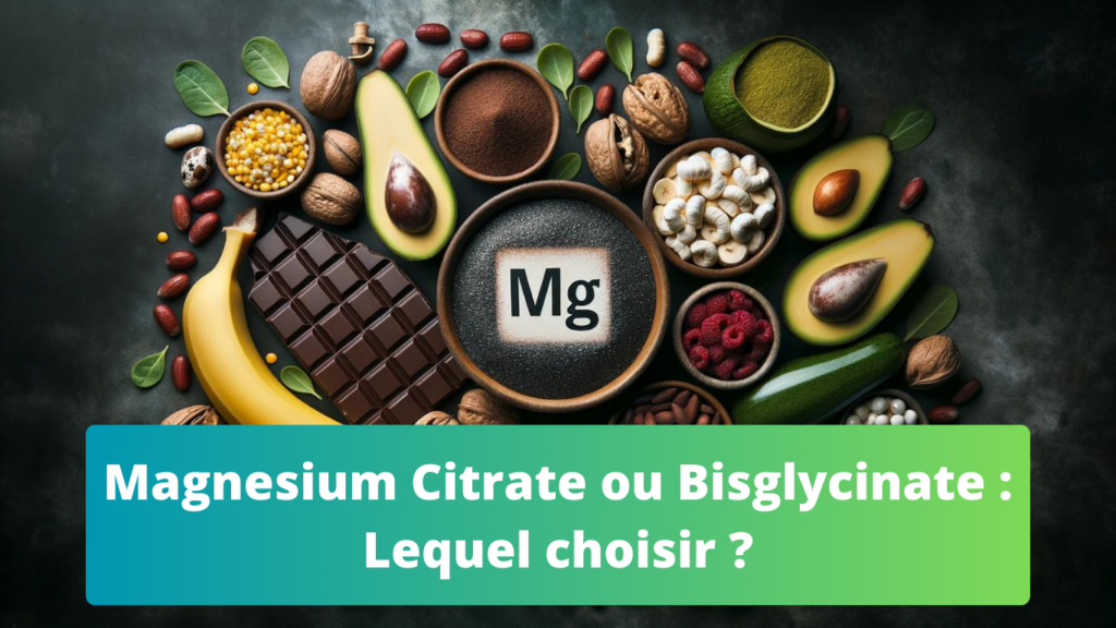 Magnesium Citrate ou Bisglycinate