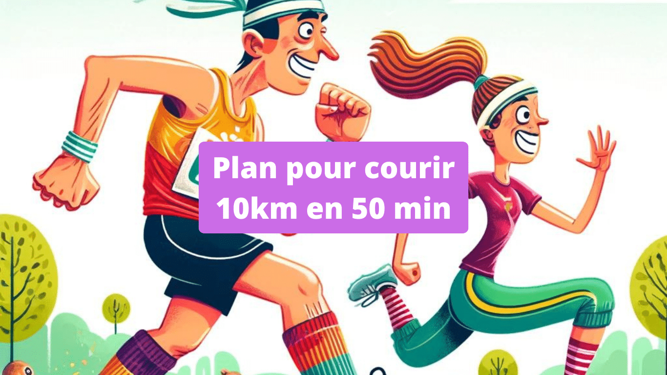 Courir un 10km en 50 min Préparation, Conseils et Plan