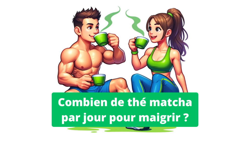 Thé matcha pour maigrir