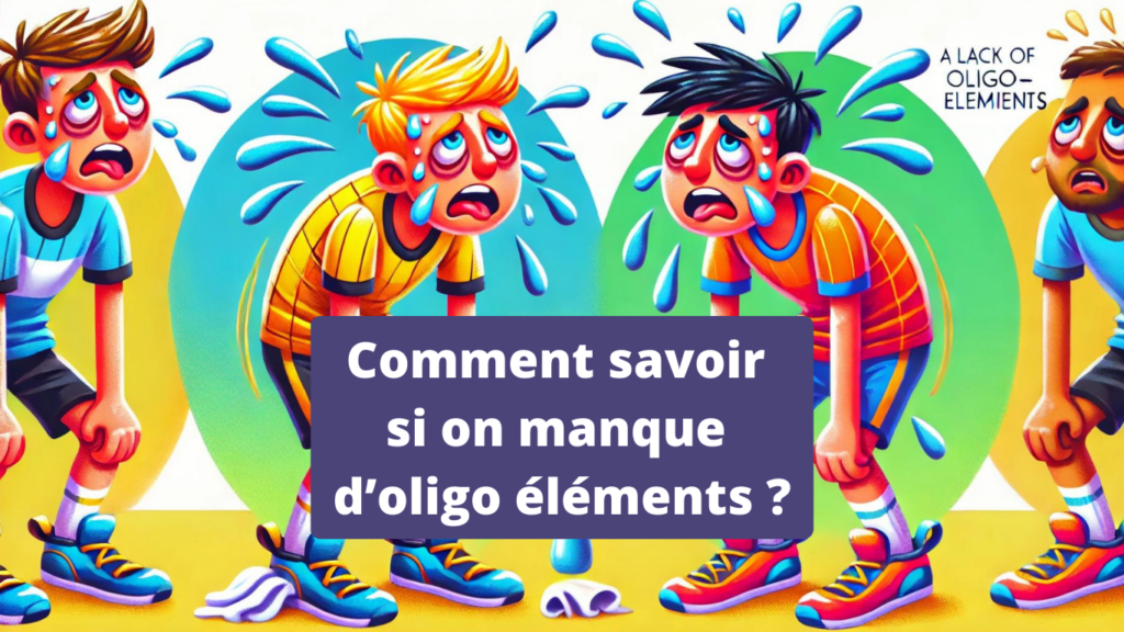 Comment savoir si on manque d oligo éléments