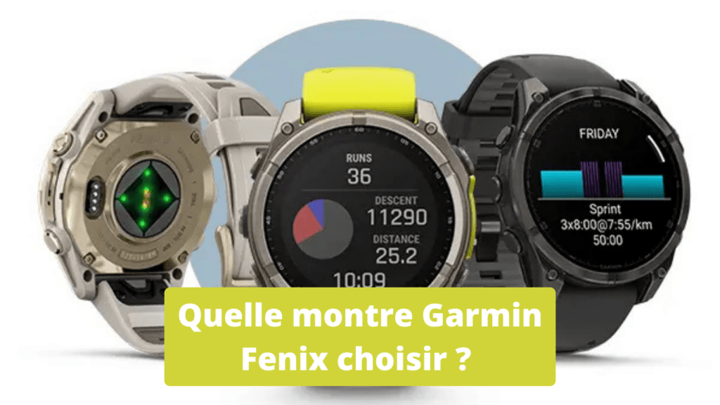 Quelle montre Garmin Fenix choisir